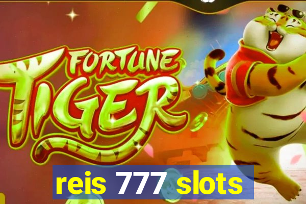 reis 777 slots
